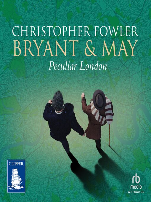 Title details for Bryant & May's Peculiar London by Christopher Fowler - Available